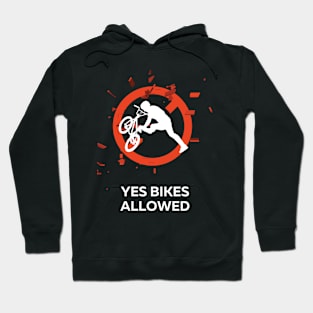 YES BIKES ALLOWED Hoodie